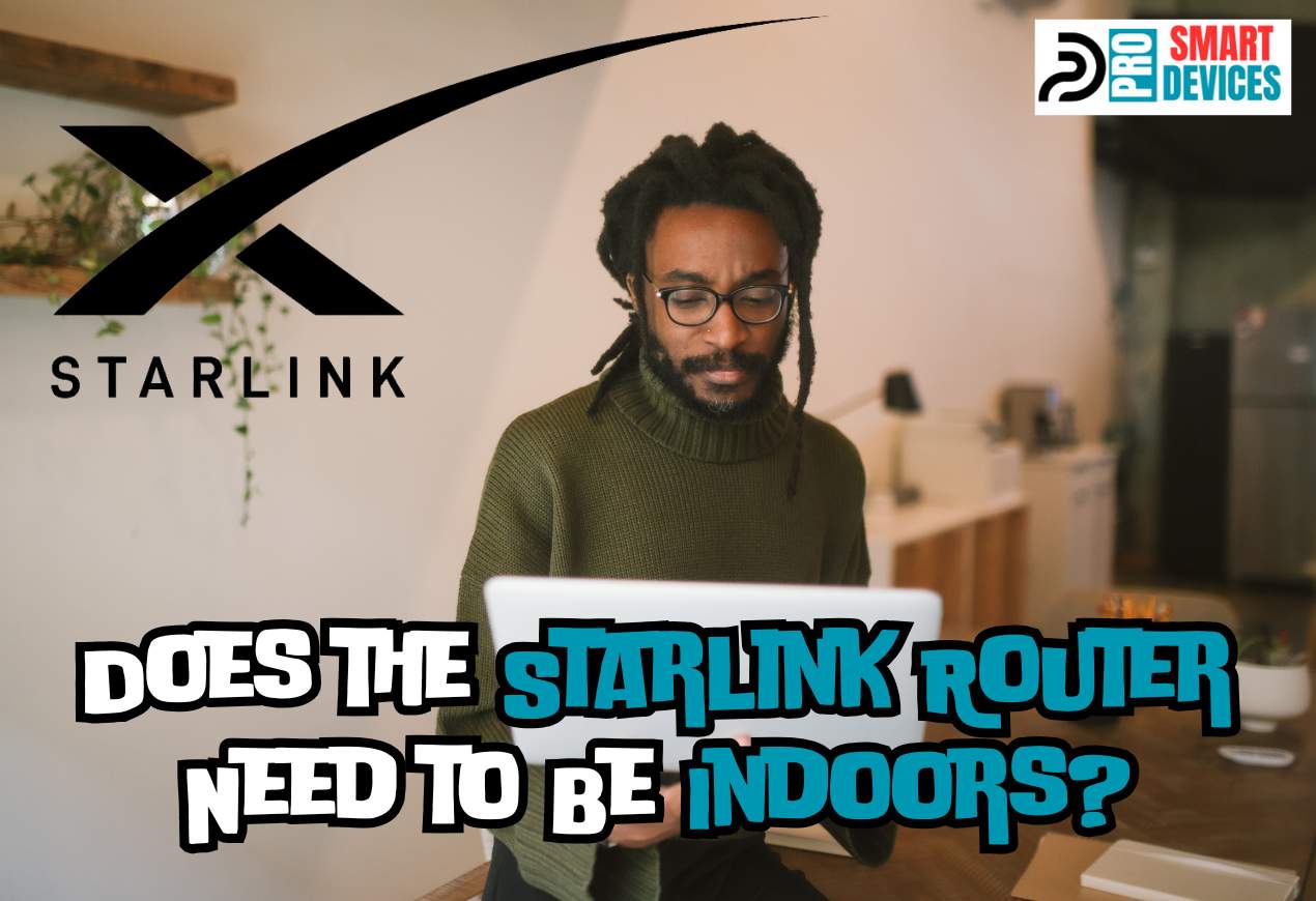 Does the Starlink Router Need to Be Indoors