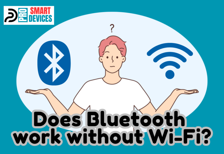 Does Bluetooth work without Wi-Fi?